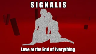 Love at the End of Everything - An In-Depth Look at Signalis