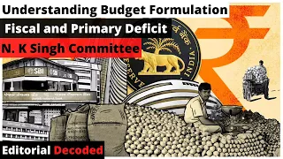 Understanding Budget Formulation | Fiscal and Primary Deficit | N.K. Singh Committee | Bas 5 Minute