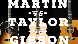 (2017) Martin vs. Taylor vs. Gibson (High Quality Acoustic Guitar Comparison)