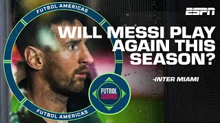 'He'll be BACK but WHEN?' Will Messi make another appearance for Inter Miami this season? | ESPN FC