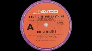 1975: The Stylistics - Can't Give You Anything (But My Love) - 45