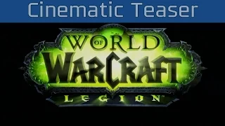 World of Warcraft: Legion - Cinematic Teaser [HD 1080P]