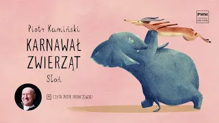 Piotr Fronczewski czyta Karnawał zwierząt | Słoń