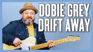 Dobie Grey Drift Away Guitar Lesson + Tutorial