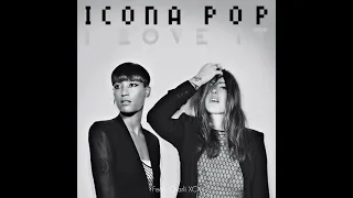 Icona Pop - I Love It (feat. Charli XCX) (Radio Disney-like Edit)