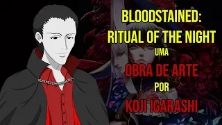 Bloodstained Ritual of the Night: Uma Obra de Arte por Koji Igarashi