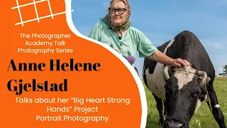 Anne Helene Gjelstad - Photography Project Big Heart Strong Hands