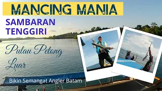 Ikan Tenggiri Spot Petong Luar Batam | #spotmancing  #hiburanmancing @lalanangangler