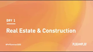 Summer Summit 2020 Day 1: Real Estate & Construction