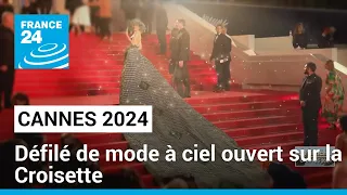 Festival de Cannes 2024 : défilé de mode à ciel ouvert sur la Croisette • FRANCE 24