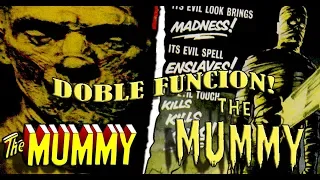 Doble Función!: "THE MUMMY"  (1932/1959)  #ElBaúlDeLosHorrores