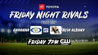 Friday Night Rivals: Gahanna Lincoln at New Albany