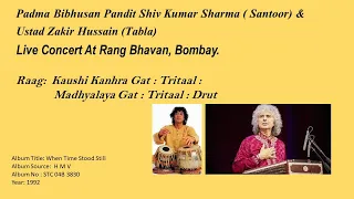 Padma Bibhusan Pandit Shiv Kumar Sharma (Santoor) & Ustad Zakir Hussain (Tabla)-Raag:  Kaushi Kanhra