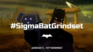 Batman Sigma Male Grindset #40 | #SigmaBatGrindset
