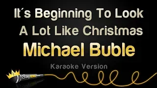 Michael Bublé - It's Beginning To Look A Lot Like Christmas (Karaoke Version)