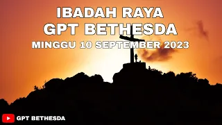 IBADAH RAYA MINGGU 10 SEPTEMBER 2023