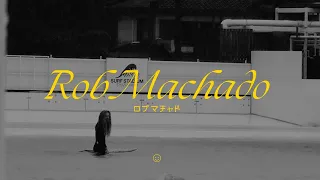 【Rob Machado】世界のロブマチャドから学ぶスタイルサーフィン