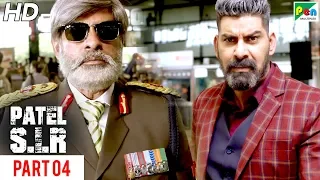 Patel S.I.R | New Action Hindi Dubbed Movie | Part 4 | Jagapati Babu, Padma Priya, Kabir Duhan Singh