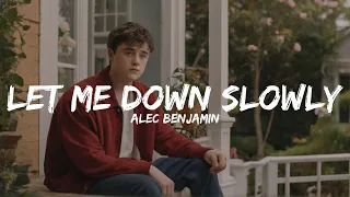 Let Me Down Slowly - Alec Benjamin (Lyrics) - LyricCloud