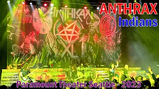 V#226 ANTHRAX - Indians | Live at Paramount Theater Seattle - 18 Jan 2023