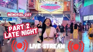 fremont street LIVE STREAM, vegas LIVE! Part 2 late night