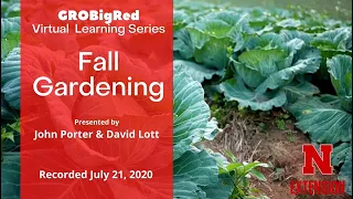 Fall Gardening: GROBigRed Virtual Garden Series