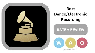 2023 GRAMMYs Best Dance/Electronic Recording Nominees RATE + REVIEW