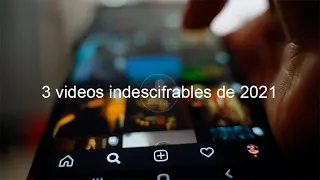 3 Videos Indescifrables En 2021