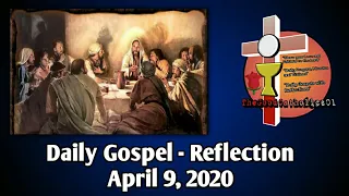 Daily Gospel - Reflection | April 9, 2020