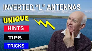 INVERTED "L" ANTENNAS ` some neat Options and a Unique Trick!