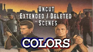 Colors (1988) Director's Cut - Uncut / Extended / Deleted Movie Scenes