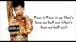 Rihanna - Pour It Up (Lyrics) (Full Audio)