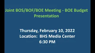 Joint BOS/BOF/BOE Meeting - BOE Budget Presentation @ 6:30