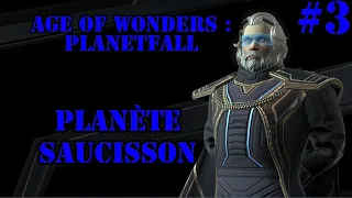 Age of Wonders : Planetfall : Planète Saucisson #3