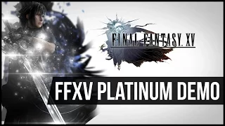 Final Fantasy XV - Platinum Demo - Обзор [PS4]