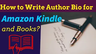 How to Write Author Bio for Amazon Kindle and Books? Simple and Basic!