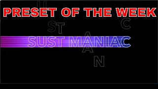 Axe-Fx III/FM9/FM3 Preset Of The Week - SUST MANIAC!