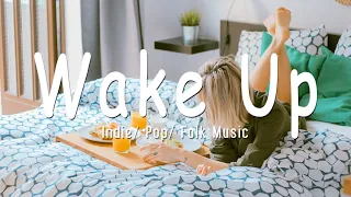 Wake Up ⏰ Indie/Pop/Folk Compilation - August 2020 (1½-Hour Playlist)