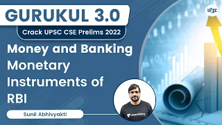 Money and Banking | Monetary Instruments of RBI | Sunil Kumar Singh | UPSC 101