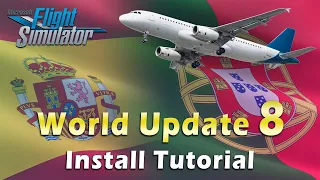 HOW TO CORRECTLY INSTALL MICROSOFT FLIGHT SIMULATOR 2020 WORLD UPDATE 8 / IBERIA  / TOUR - HD