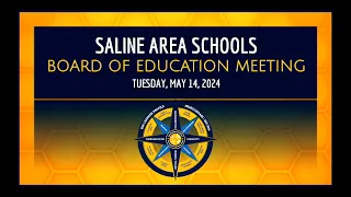 Saline Area Schools: Board of Education Meeting (05.14.2024)