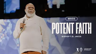 Potent Faith - Bishop T.D. Jakes