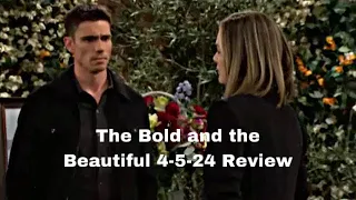 The Bold and the Beautiful 4-5-24 Review