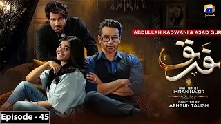 Farq Episode 45 - HAR PAL GEO - 29th March 2023 - #Farq #Episode45 Review By Best Drama View TV