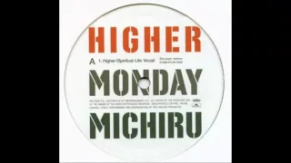 Monday Michiru - Higher (Joe Claussell Spiritual Life Mix)