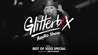 Glitterbox Radio Show 298: Best of 2022 Special Part 1