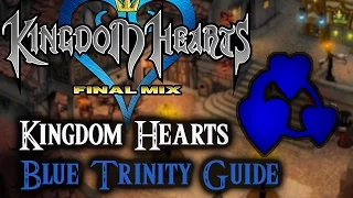 Kingdom Hearts 1.5 HD Final Mix- Blue Trinity Guide