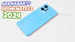 APA KABAR REDMI NOTE 12 DITAHUN 2024