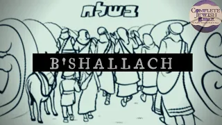 Parshat B'shallach בְּשַׁלַּח Exodus 13:17 - 17:16 [Audio Complete Jewish Bible]