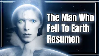 La Película de David Bowie - The Man Who Fell To Earth - Resumen